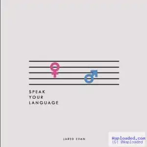 Jared Evan - Speak Your Language
